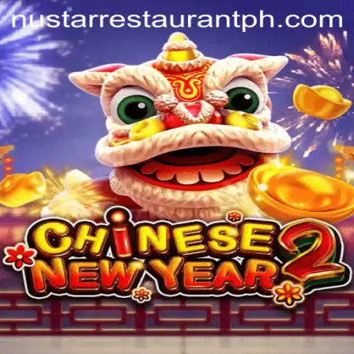 Exploring the Fascinating World of CHINESENEWYEAR2 and Its Unique Connection to NuStar Restaurant
