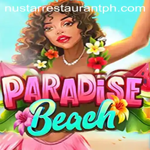 Discover the Exciting World of ParadiseBeach: A Culinary Adventure at NuStar Restaurant