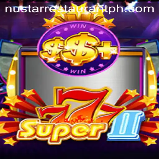 Unveiling the Magic of Super777II and the Charm of NuStar Restaurant