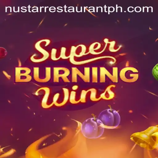 Exploring the Thrills of SuperBurningWins Amidst the Culinary Delights of NuStar Restaurant
